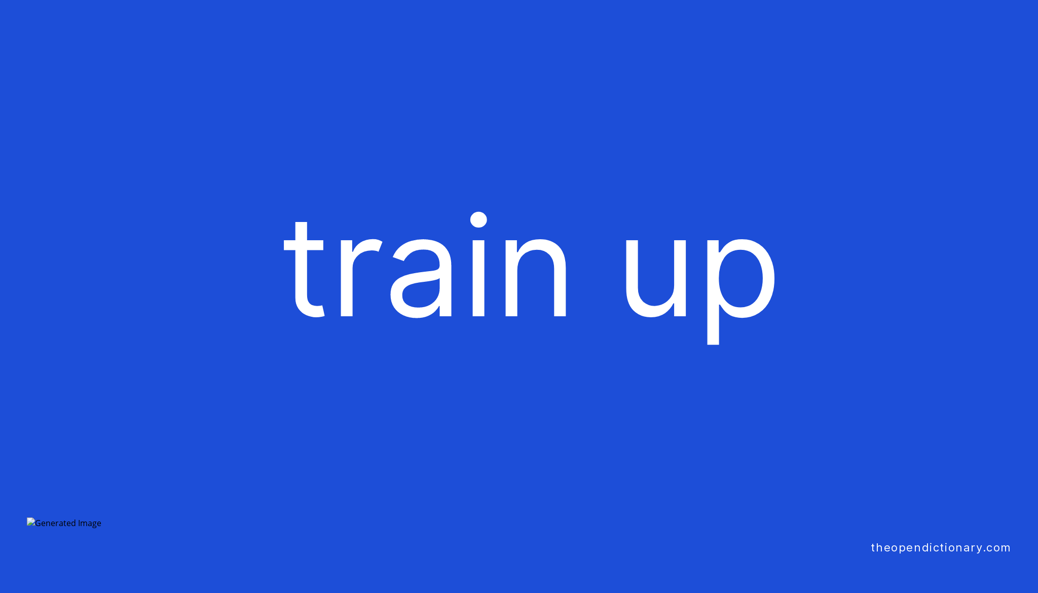 train-up-phrasal-verb-train-up-definition-meaning-and-example